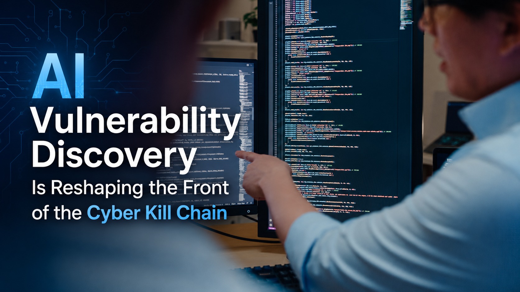 AI vulnerability discovery reshaping the front of the cyber kill chain, with security researchers analyzing source code on multiple monitors.